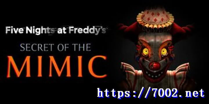 玩具熊的五夜后宫：宝箱怪的秘密  英文|支持手柄|Five Nights at Freddy’s: Secret of the Mimic--游戏本体-绿色免安装-解压即玩~